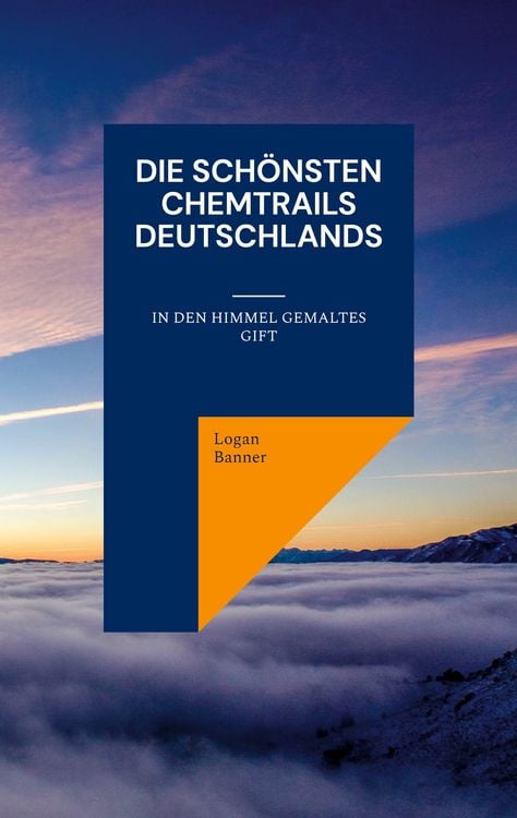 Produktbild: Die sch&ouml;nsten Chemtrails Deutschlands