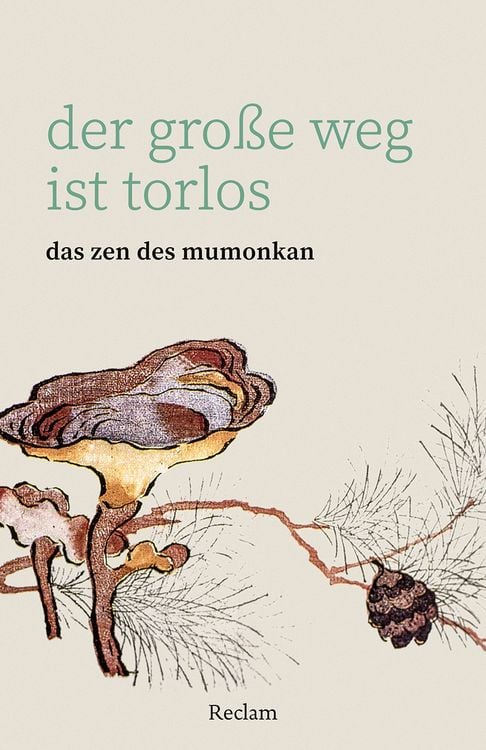 Produktbild: Der große Weg ist torlos. Das Zen des Mumonkan