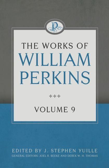 Produktbild: The Works of William Perkins, Volume 9