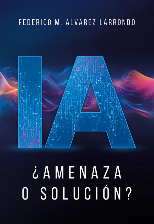 Produktbild: IA &iquest;Amenaza o soluci&oacute;n?
