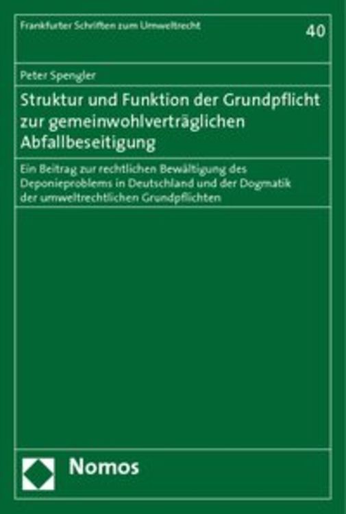 Produktbild: Struktur und Funktion der Grundpflicht zur gemeinwohlvertr&auml;glichen Abfallbeseitigung