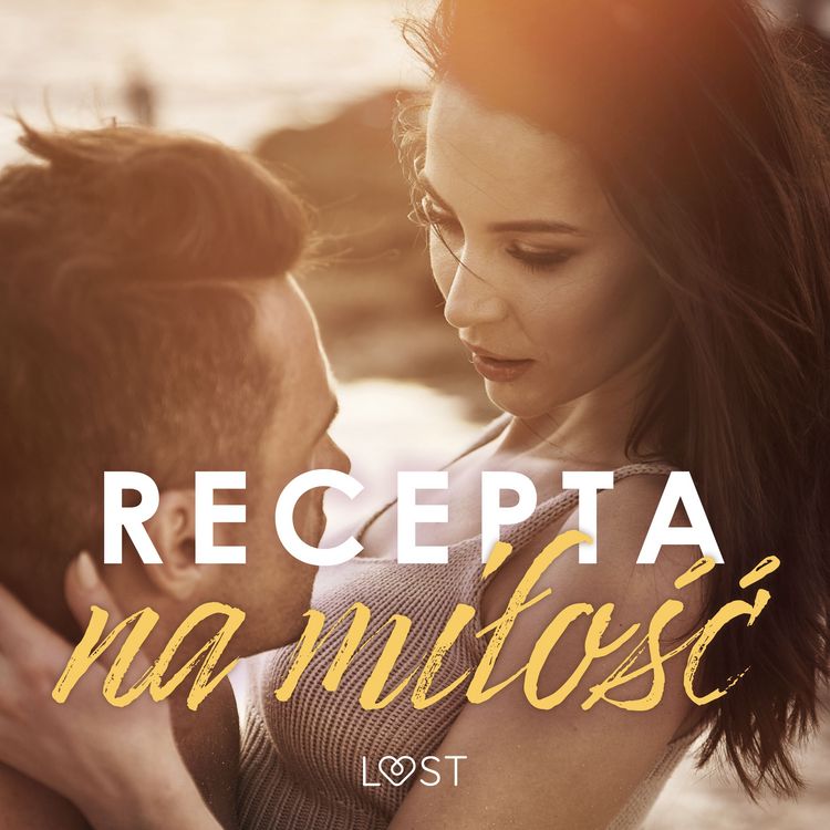 Produktbild: Recepta na miłość: zbi&oacute;r opowiadań erotycznych feel-good