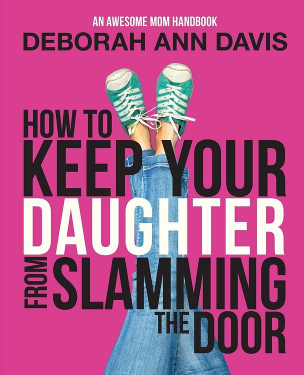 Produktbild: How To Keep Your Daughter From Slamming the Door