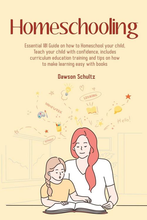 Produktbild: Homeschooling - Essential 101 Guide on how to Homeschool your child, Teach your child with confidence, includes curriculum education training and tips