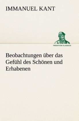 Produktbild: Beobachtungen &uuml;ber das Gef&uuml;hl des Sch&ouml;nen und Erhabenen