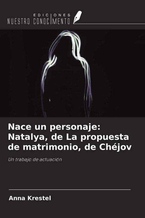 Produktbild: Nace un personaje: Natalya, de La propuesta de matrimonio, de Ch&eacute;jov