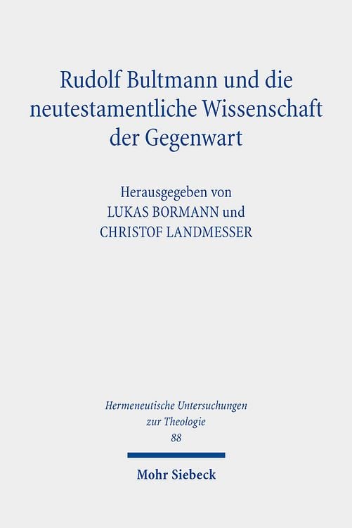 Produktbild: Rudolf Bultmann und die neutestamentliche Wissenschaft der Gegenwart