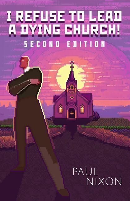 Produktbild: I Refuse to Lead a Dying Church!