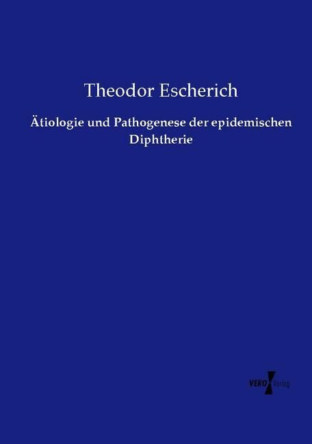 Produktbild: &Auml;tiologie und Pathogenese der epidemischen Diphtherie