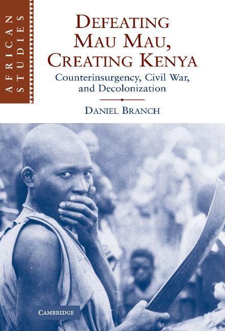 Produktbild: Defeating Mau Mau, Creating Kenya