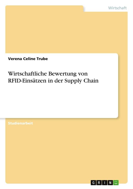 Produktbild: Wirtschaftliche Bewertung von RFID-Eins&auml;tzen in der Supply Chain