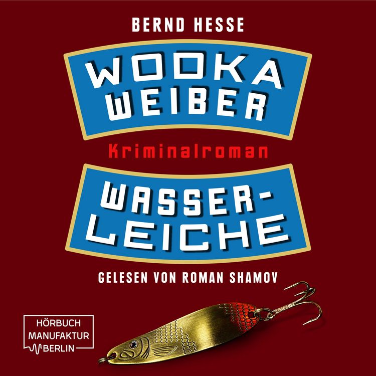 Produktbild: Wodka, Weiber, Wasserleiche