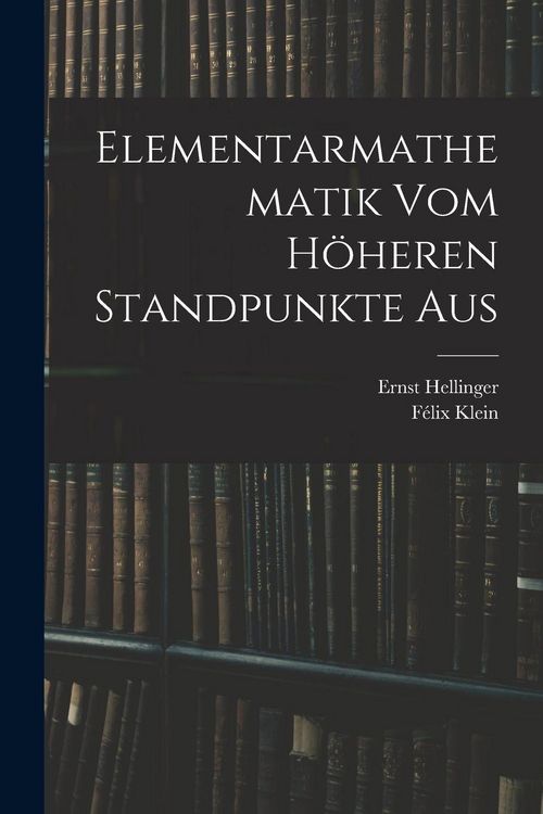 Produktbild: Elementarmathematik Vom H&ouml;heren Standpunkte Aus