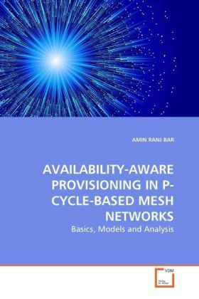 Produktbild: RANJ BAR, A: AVAILABILITY-AWARE PROVISIONING IN P-CYCLE-BASE
