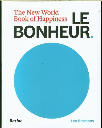 Produktbild: Le bonheur : the new world book of happiness