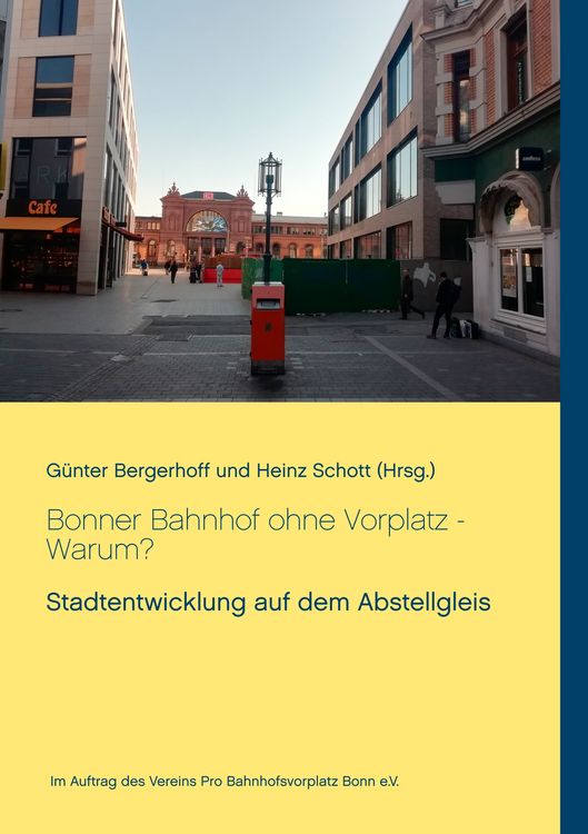 Produktbild: Bonner Bahnhof ohne Vorplatz - Warum?
