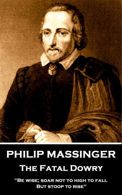 Produktbild: Philip Massinger - The Fatal Dowry