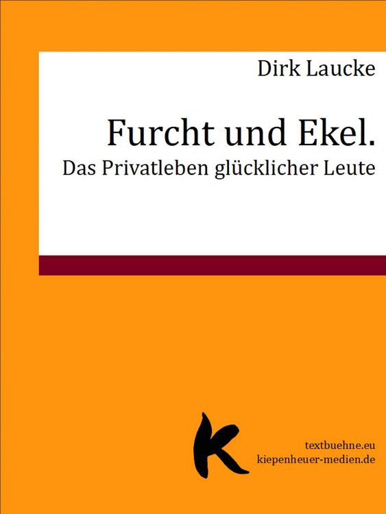 Produktbild: Furcht und Ekel. Das Privatleben gl&uuml;cklicher Leute