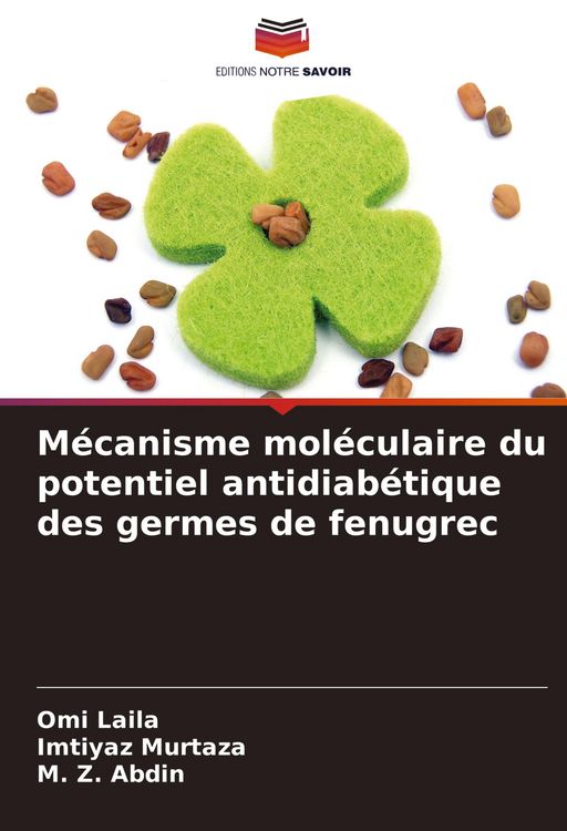 Produktbild: M&eacute;canisme mol&eacute;culaire du potentiel antidiab&eacute;tique des germes de fenugrec