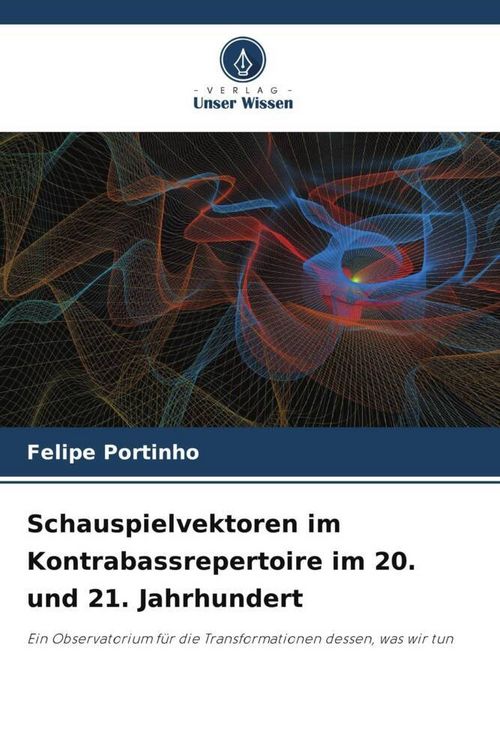 Produktbild: Schauspielvektoren im Kontrabassrepertoire im 20. und 21. Jahrhundert
