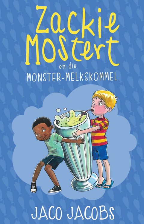 Produktbild: Zackie Mostert en die monster melkskommel