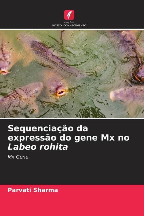 Produktbild: Sequencia&ccedil;&atilde;o da express&atilde;o do gene Mx no Labeo rohita