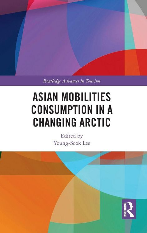 Produktbild: Asian Mobilities Consumption in a Changing Arctic