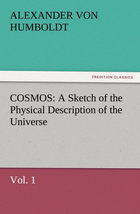 Produktbild: COSMOS: A Sketch of the Physical Description of the Universe, Vol. 1
