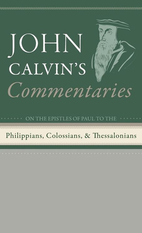 Produktbild: Commentaries on the Epistles of Paul the Apostle to the Philippians, Colossians, and Thessalonians