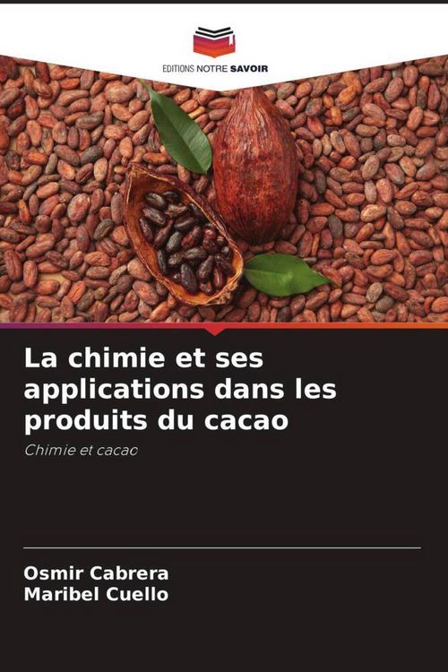 Produktbild: La chimie et ses applications dans les produits du cacao