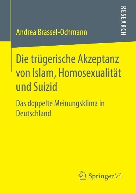 Produktbild: Die tr&uuml;gerische Akzeptanz von Islam, Homosexualit&auml;t und Suizid