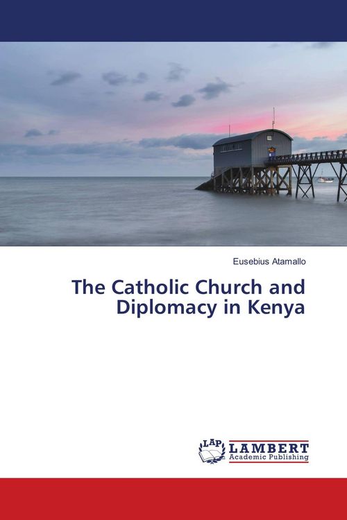 Produktbild: The Catholic Church and Diplomacy in Kenya