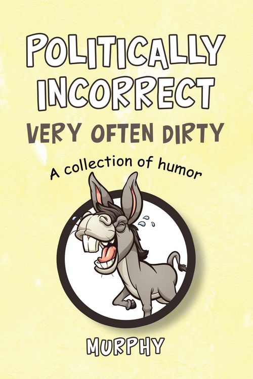 Produktbild: Politically Incorrect Very Often Dirty