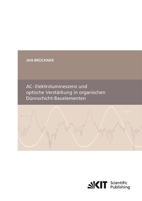 Produktbild: AC-Elektrolumineszenz und optische Verst&auml;rkung in organischen D&uuml;nnschicht-Bauelementen
