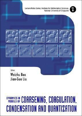 Produktbild: Dynamics in Models of Coarsening, Coagulation, Condensation and Quantization