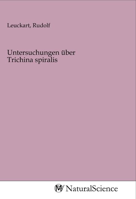 Produktbild: Untersuchungen &uuml;ber Trichina spiralis