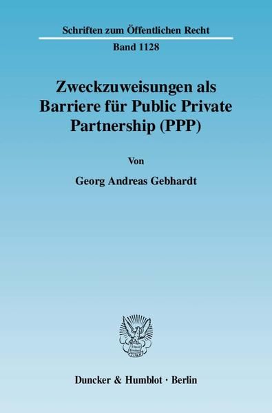 Produktbild: Zweckzuweisungen als Barriere f&uuml;r Public Private Partnership (PPP).