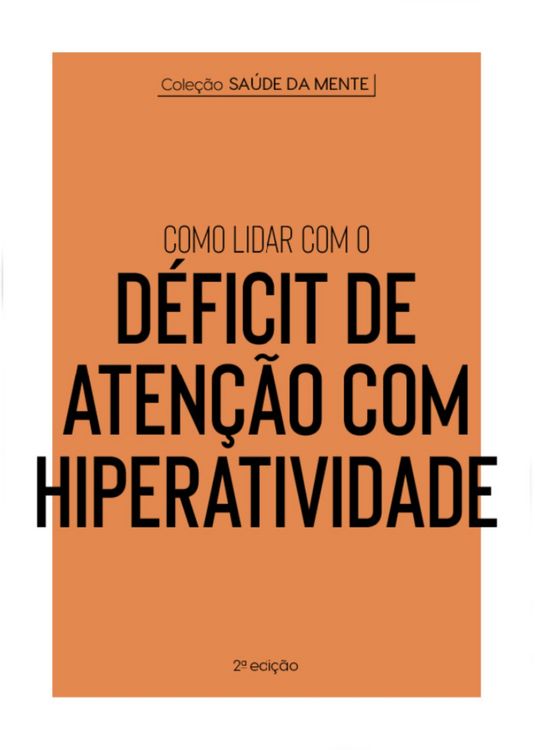 Produktbild: Cole&ccedil;&atilde;o Sa&uacute;de da Mente - Como lidar com o D&eacute;ficit de Aten&ccedil;&atilde;o com Hiperatividade