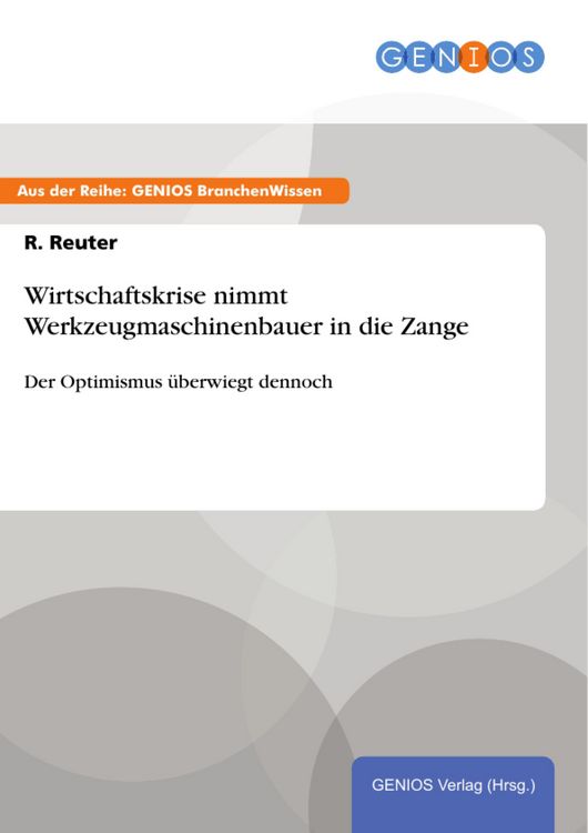 Produktbild: Wirtschaftskrise nimmt Werkzeugmaschinenbauer in die Zange