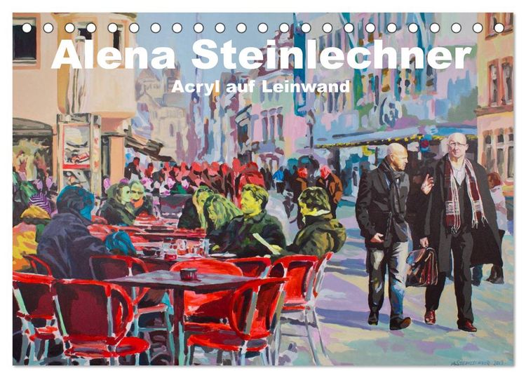 Produktbild: Alena Steinlechner, Acryl auf Leinwand (Tischkalender 2026 DIN A5 quer), CALVENDO Monatskalender