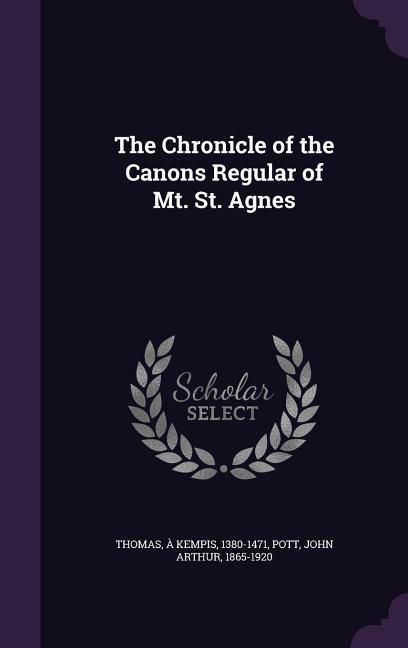 Produktbild: The Chronicle of the Canons Regular of Mt. St. Agnes