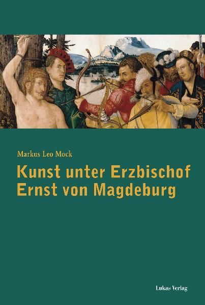 Produktbild: Kunst unter Erzbischof Ernst von Magdeburg (1464-1513)