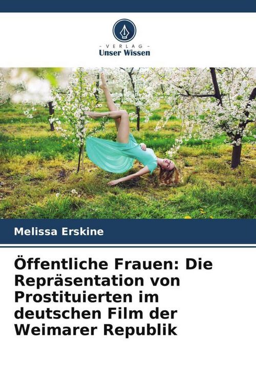 Produktbild: &Ouml;ffentliche Frauen: Die Repr&auml;sentation von Prostituierten im deutschen Film der Weimarer Republik