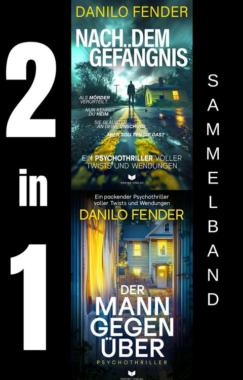 Produktbild: Danilo-Fender-Thriller-Sammelband: Nach dem Gef&auml;ngnis, Der Mann gegen&uuml;ber