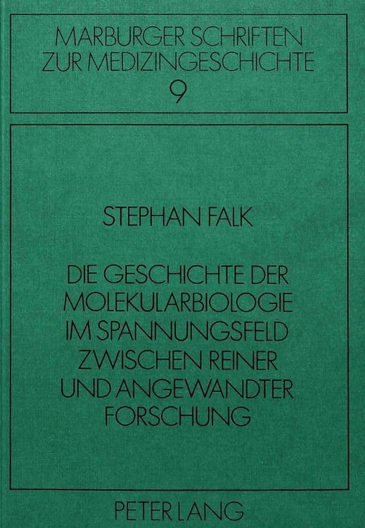 Produktbild: Die Geschichte der Molekularbiologie im Spannungsfeld zwischen reiner und angewandter Forschung