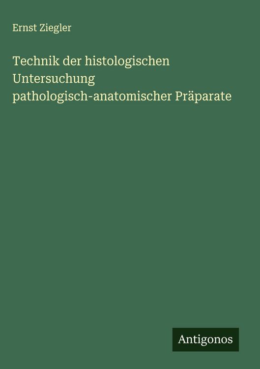 Produktbild: Technik der histologischen Untersuchung pathologisch-anatomischer Pr&auml;parate