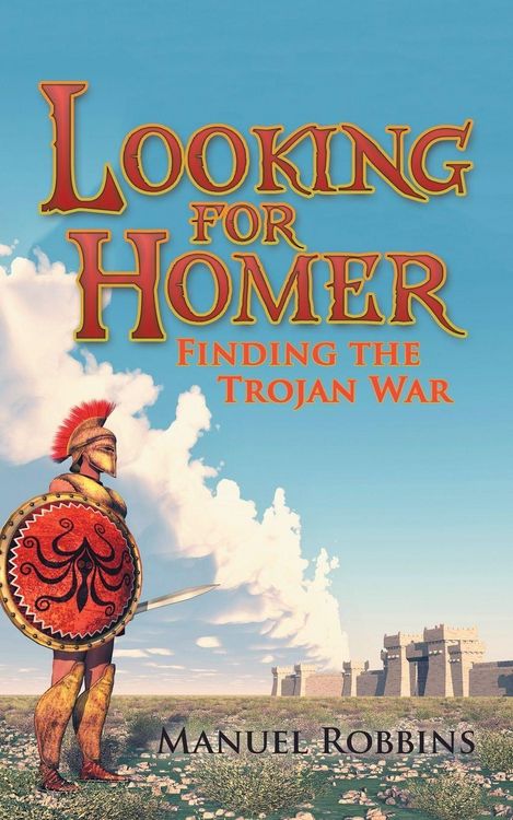 Produktbild: Looking for Homer - Finding the Trojan War