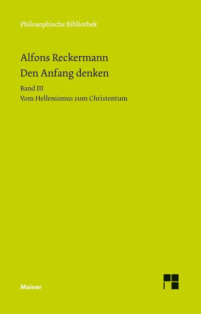Produktbild: Den Anfang denken. Die Philosophie der Antike in Texten und Darstellung. Band III