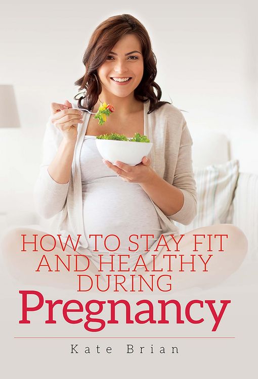 Produktbild: How to Stay Fit and Healthy During Pregnancy