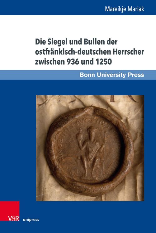 Produktbild: Die Siegel und Bullen der ostfr&auml;nkisch-deutschen Herrscher zwischen 936 und 1250